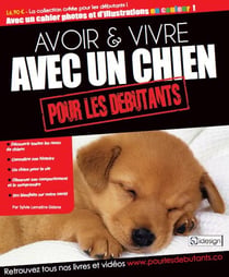 Avoir & vivre avec un chien pour les débutants