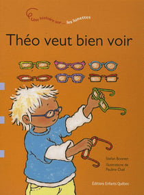 Théo veut bien voir - une histoire sur les lunettes