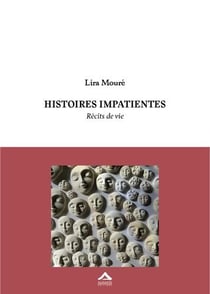 Histoires impatientes - récits de vie