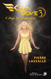 Kaya Dove Tome 3 - l'ange de l'espérance