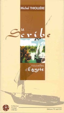 Le scribe - nouvelles d'egypte