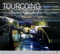 Tourcoing, l'audace de la discrète