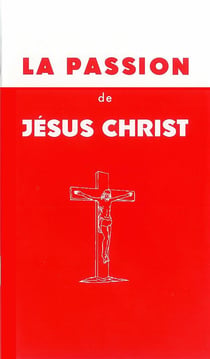 La passion de jesus christ