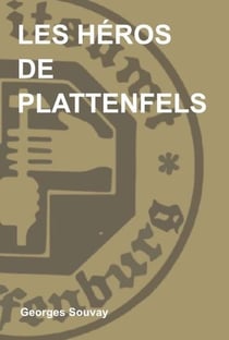 Les héros de Plattenfels