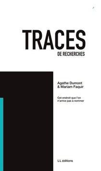 Traces de recherches - t01 - cet endroit que l'on n'arrive pas a nommer - traces de recherches 1