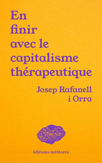 En finir avec le capitalisme thérapeutique : soin, politique et communaute