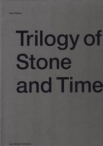 Klaus merkel trilogy of stone and time