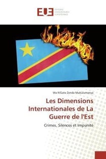 Les dimensions internationales de la guerre de l'est - crimes, silences et impunite