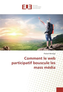 Comment le web participatif bouscule les mass media