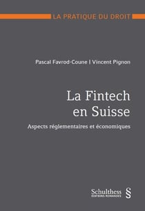 La fintech en suisse : aspects réglementaires et économiques