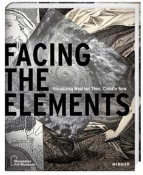 Facing the Elements : Visualizing Weather Then, Climate Now