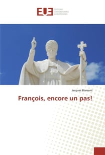 Francois, encore un pas!