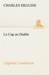 Le cap au diable, legende canadienne - le cap au diable legende canadienne