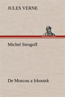 Michel strogoff de moscou a irkoutsk