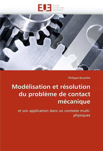 Modelisation et resolution du probleme de contact mecanique