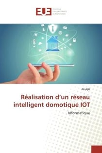 Réalisation d'un réseau intelligent domotique IOT : Informatique