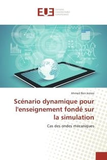Scenario dynamique pour l'enseignement fonde sur la simulation : Cas des ondes mecaniques