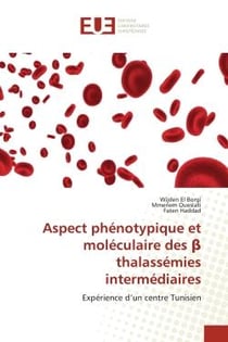 Aspect phénotypique et moléculaire des   thalassémies intermédiaires : Expérience d'un centre Tunisien