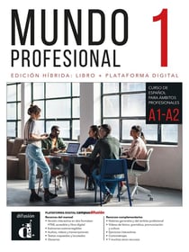 Mundo profesional 1 (A1>A2) : Édition hybride livre de l'élève + plateforme digitale