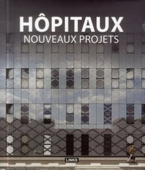 Hôpitaux - nouveaux projets