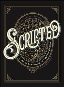Scripted: custom lettering in graphic design