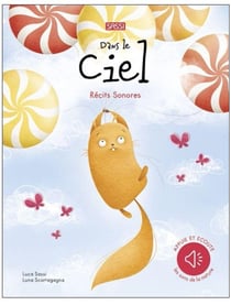 Récits sonores : dans le ciel : récits sonores