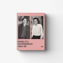 Baselitz / Schönebeck : 1962-1966 (1re édition)