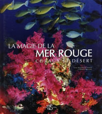 La magie de la mer rouge - coraux et desert