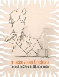 Musée Jean Cocteau : La Collection Séverin Wunderman