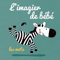 IMAGIER DE BEBE : ZEBRE