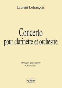 Concerto pour clarinette et orchestre : Version avec harpe (CONDUCTEUR)