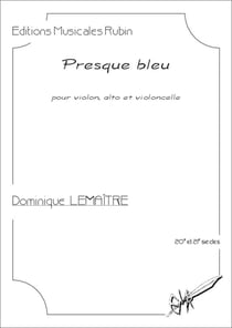 Presque bleu : pour violon, alto et violoncelle