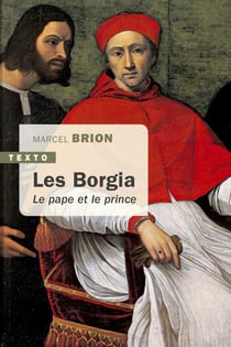 Les Borgia - le pape et le prince