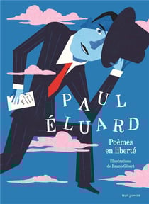 Paul Eluard : Poèmes en liberté