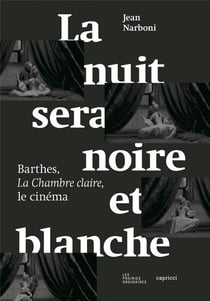 La nuit sera noire et blanche - Barthes, la chambre claire, le cinéma