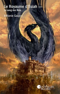 Le royaume d'Esiah : le sang des rois