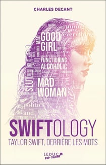Swiftology : Taylor Swift derrière les mots