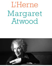 Les cahiers de l'Herne : Margaret Atwood