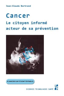 Cancer : le citoyen informé acteur de sa prévention - 4 cancers sur 10 sont évitables