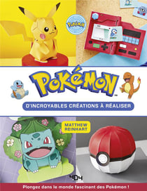 Pokémon : Paper Crafts : D'incroyables objets à réaliser !
