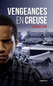 Vengeances en Creuse
