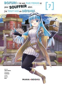 Bofuri : je suis pas venue ici pour souffrir alors j'ai tout mis en défense Tome 7