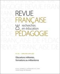 Revue française de pédagogie, n° 215/2022 : Éducations militantes, formations au militantisme