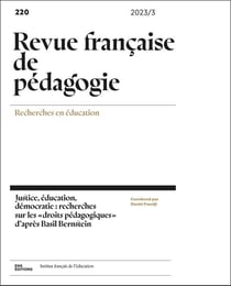 Revue française de pédagogie n.220/2023 : Justice, éducation, démocratie : recherches sur les " droits pédagogiques " d'après Basil Bernstein