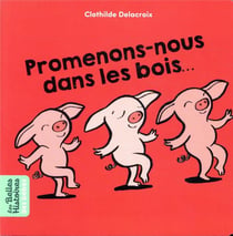 Promenons-nous dans les bois...