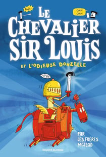 Le chevalier sir Louis, Tome 01