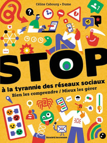 STOP à la tyrannie des réseaux sociaux : Bien les comprendre / Mieux les gérer