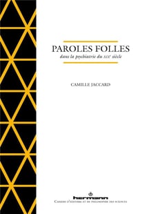 Paroles folles dans la psychiatrie du XIXe siècle