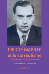 Pierre Mabille et le surréalisme : Une anthologie critique (1934-1952)