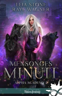 Alpha Academy Tome 2 : mensonges de minuit